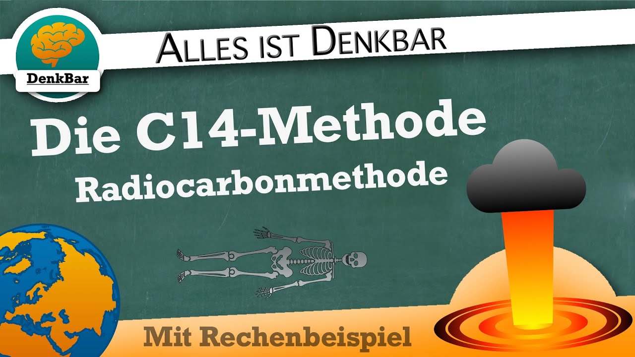 Die C14 Methode Radiocarbonmethode