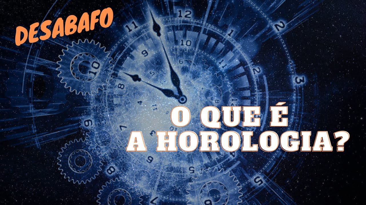 O que &eacute; a Horologia? Defini&ccedil;&atilde;o e Valores no Estudo do Tempo.