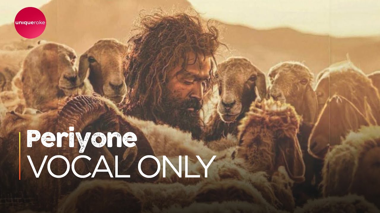 Periyone | Vocal Only | The Goat Life | Aadujeevitham | A.R. Rahman | Jithin Raj | Rafeeq Ahammed