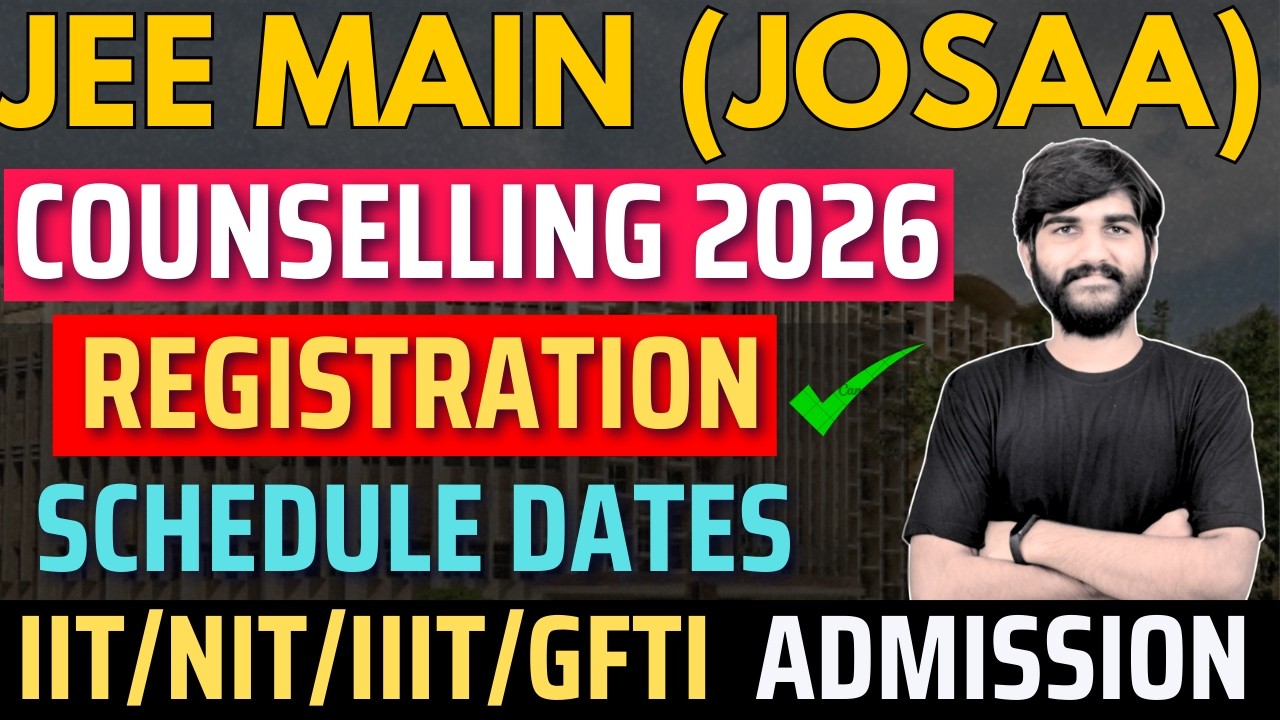 JEE Main 2026 Counselling Latest Update🚨|JoSAA 2026 Registration,Choice Filling & Documents Required