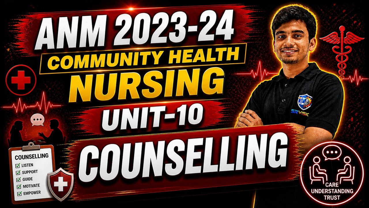 👉 ANM 2023-24 | Community Health Nursing Unit-10 Counselling