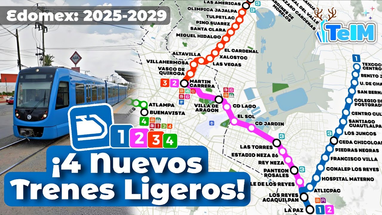 ¡4 NUEVAS líneas de Tren Ligero tendrá el EDOMEX! (2025-2029)