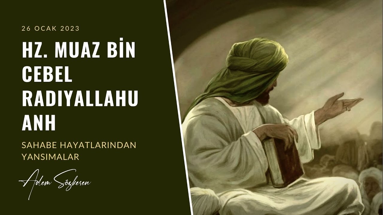 Hz. Muaz Bin Cebel (r.a.) ( Sahabe Hayatlarından Yansımalar ) - Adem Sözkesen