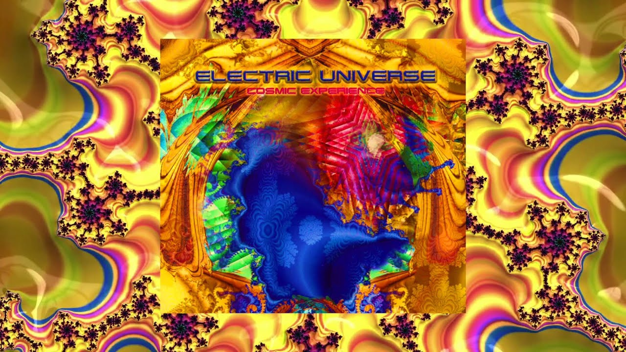 Electric Universe - Cosmic Experience (Full Album HQ)