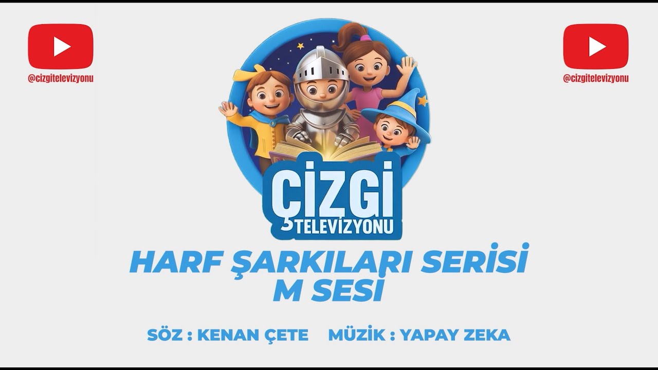 M SESİ - &Ccedil;İZGİ TV HARF ŞARKILARI SERİSİ
