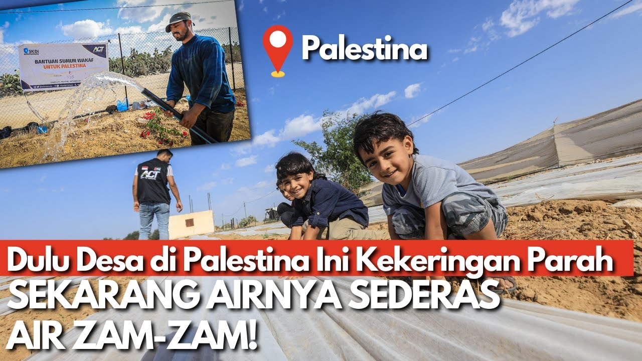 Diam-Diam, Indonesia Udah Bikin PULUHAN SUMUR BOR CANGGIH DI KOTA GAZA PALESTINA!