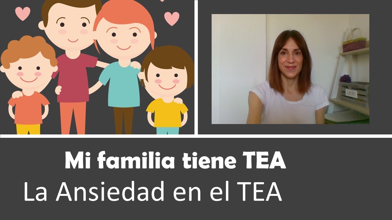 TEA 8.  La ANSIEDAD en las personas con TEA