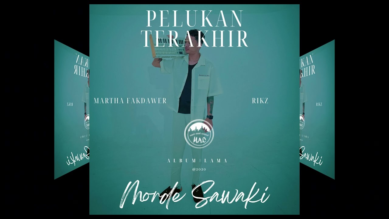 Pelukan Terakhir - Morde Sawaki x Martha Fakdawer x Riikz ( Official Music Audio )
