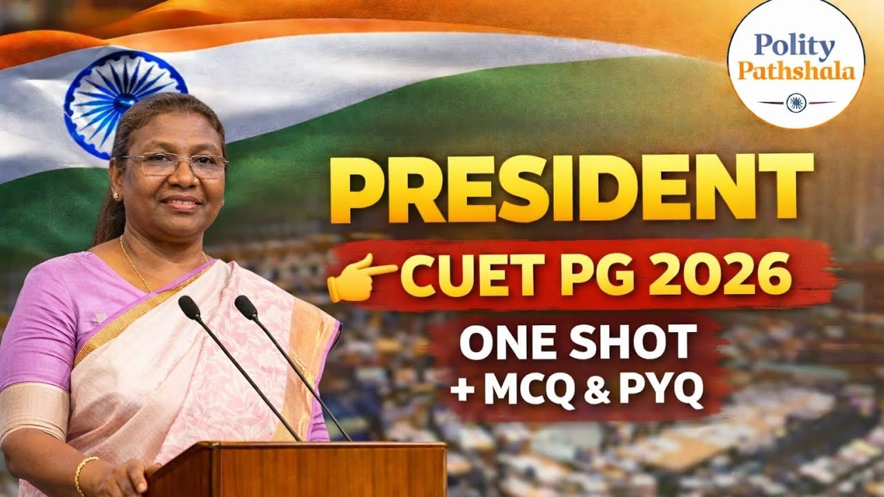 President One Shot for CUET PG 2026 | Complete Theory + MCQs + PYQs | Must Watch 