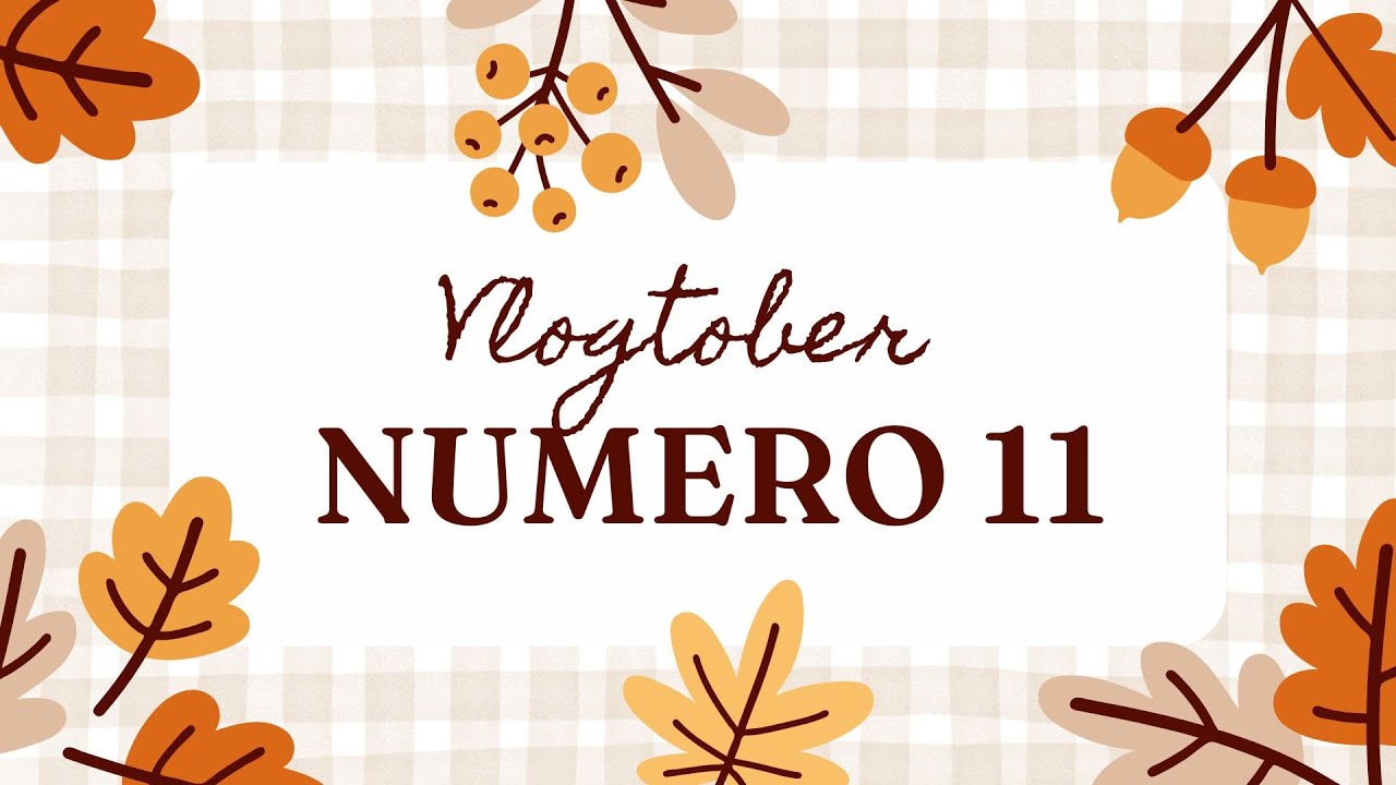 🍂 Vlogtober numéro 11 🍂