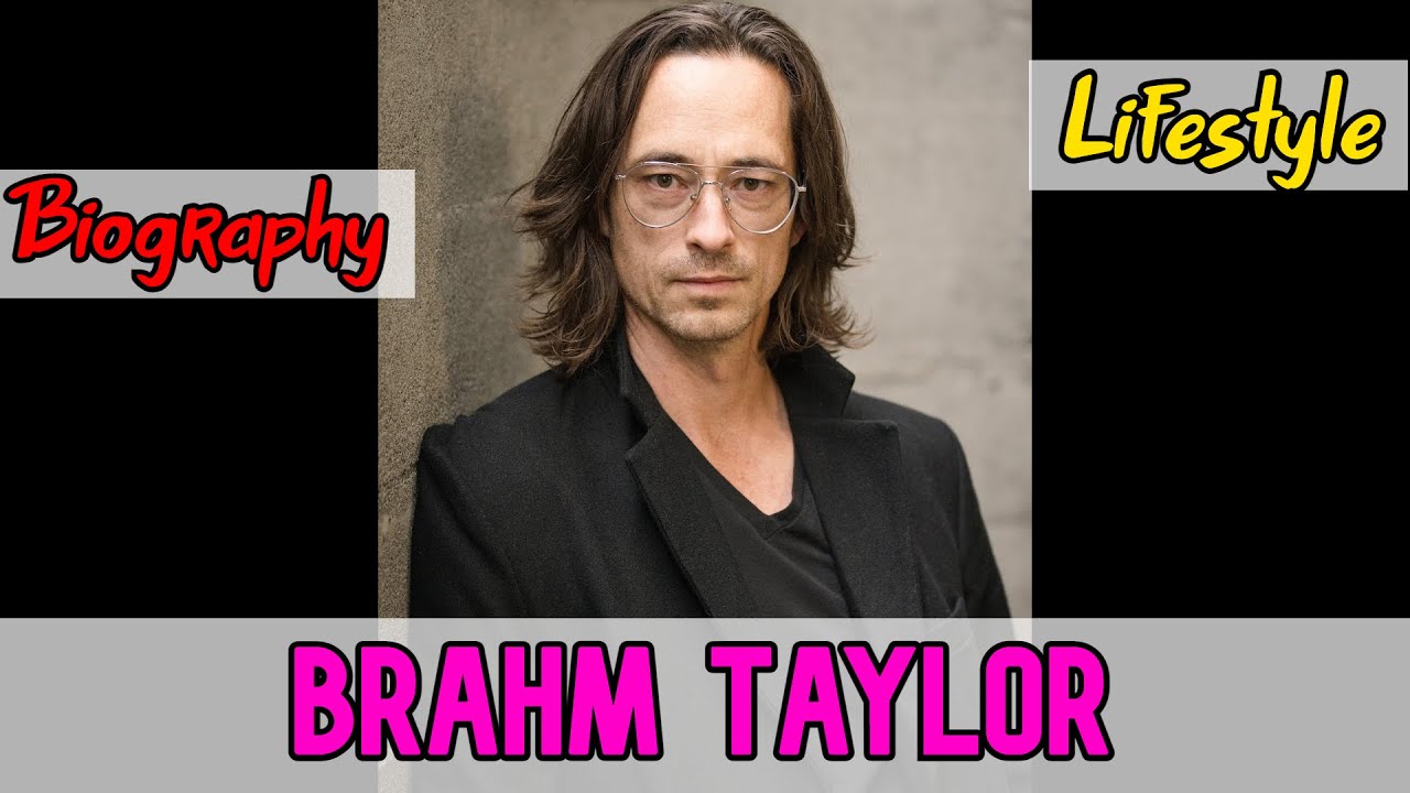 Brahm Taylor American Actor Biography & Lifestyle