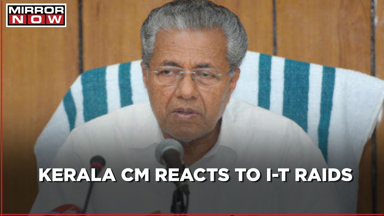 Kerala CM Pinarayi Vijayan reacts to IT raids; accuses Centre of 'political controversy'