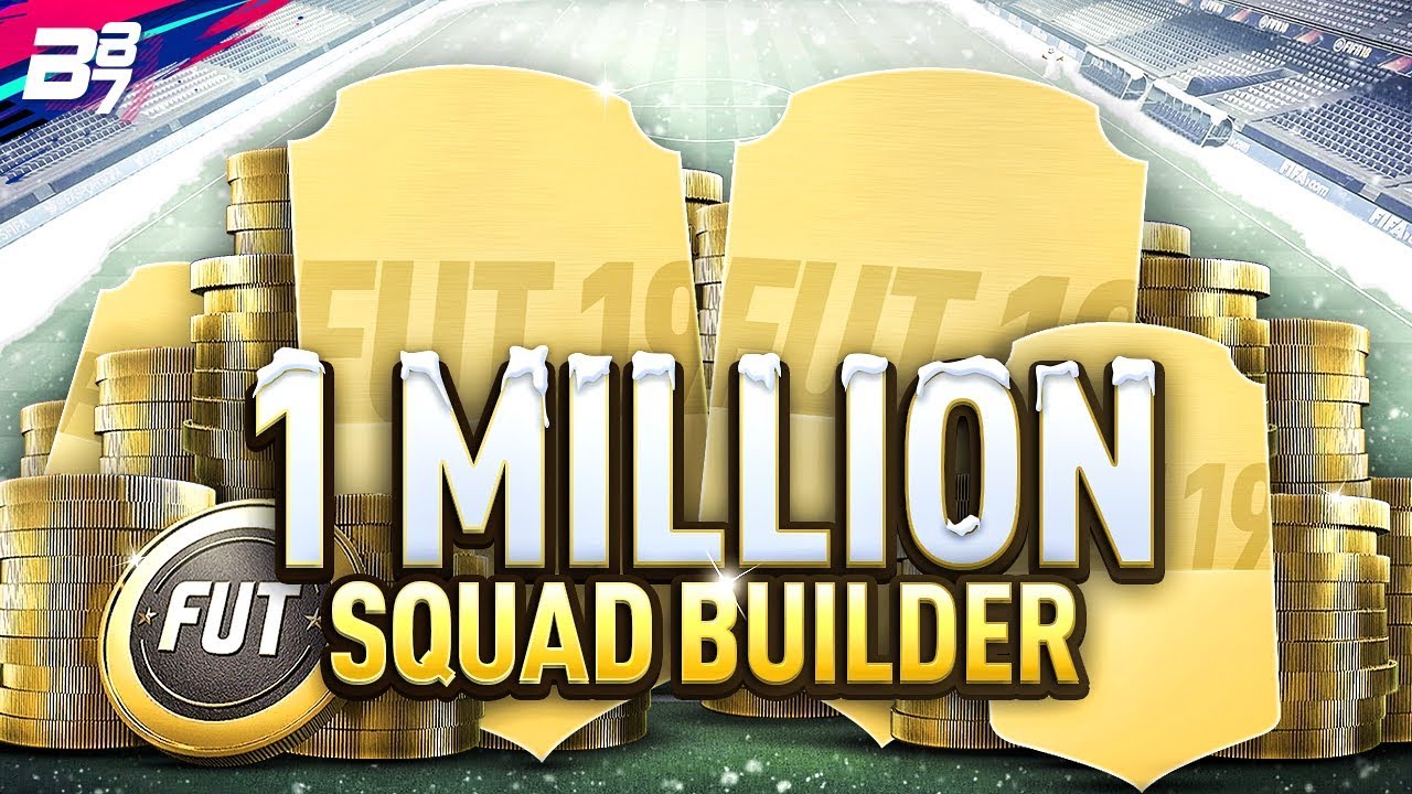 THE 1 MILLION COIN SQUAD BUILDER! | FIFA 19 ULTIMATE TEAM