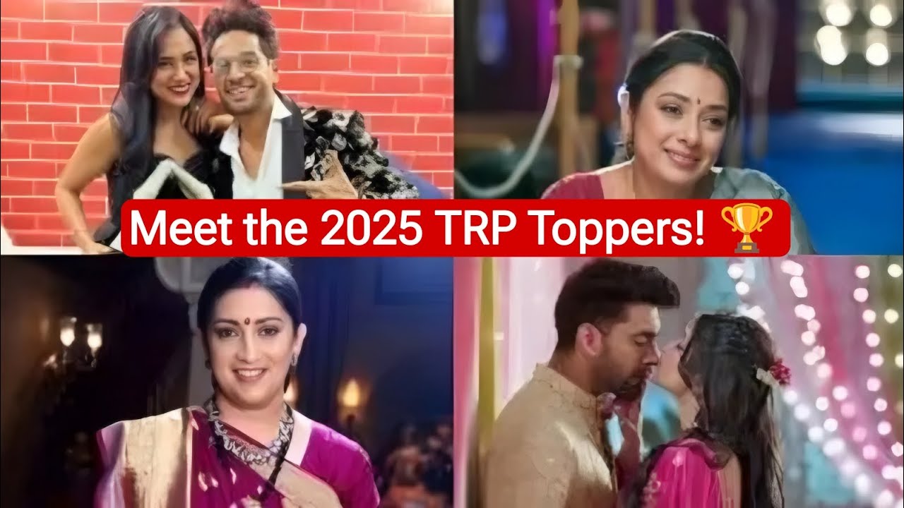 2025's Biggest TV Hits: Anupamaa, Kyunki 2, Laughter Chefs, and Bigg Boss 19 lead the pack!