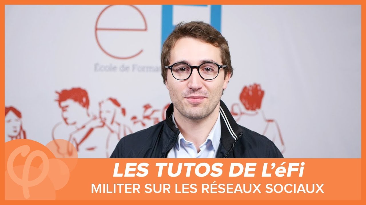 #eFi : Tuto - Militer sur les Réseaux Sociaux