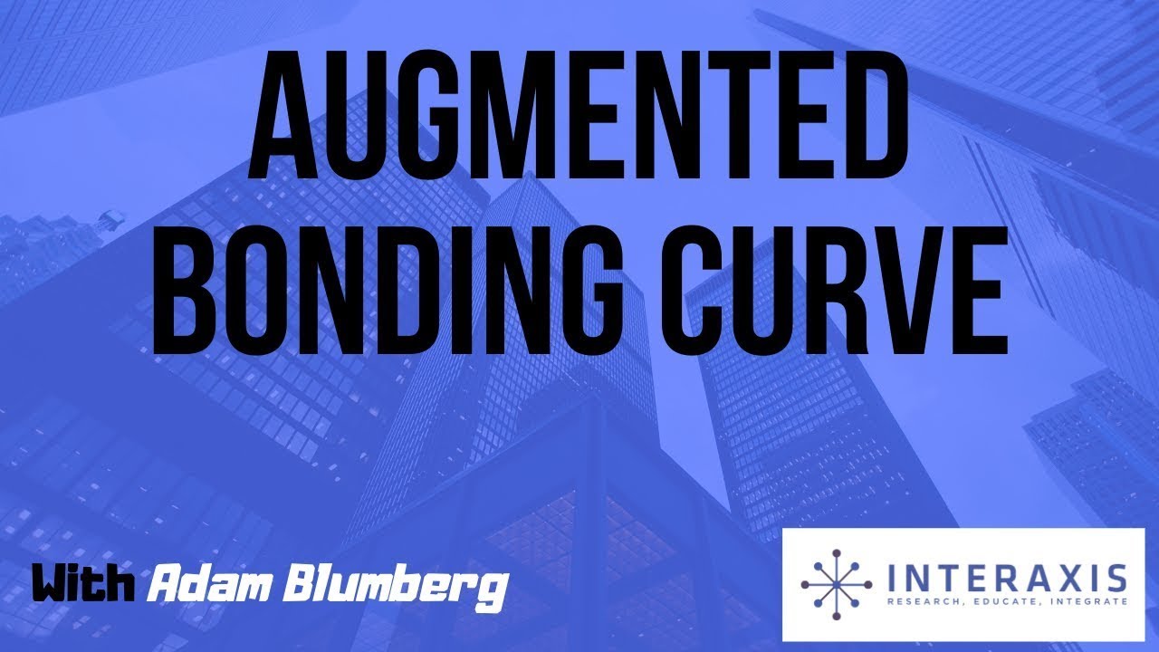 Augmented Bonding Curve | By Adam Blumberg | Interaxis.io