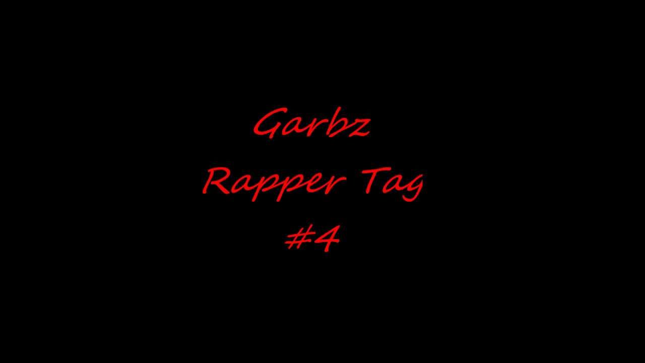 Garbz - Tag A Rapper #4