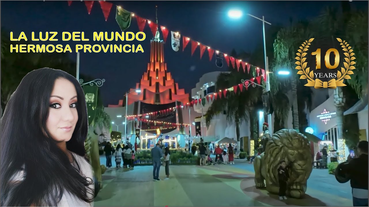 🇲🇽 E08: La LUZ del MUNDO | Hermosa Provincia | Aniversario 10
