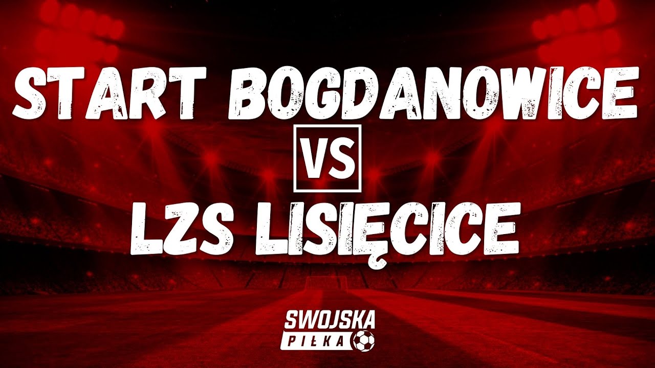 KLASA OKRĘGOWA: LZS START BOGDANOWICE 🆚️ LZS LISIĘCICE (SKRÓT MECZU)