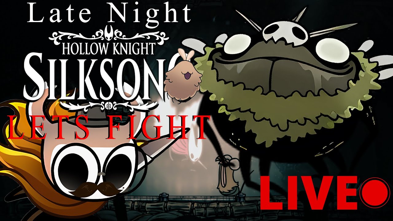 GROAL MUST MEET HIS END TONIGHT! Late Night Hollow Knight: Silksong Part #16 LIVE
