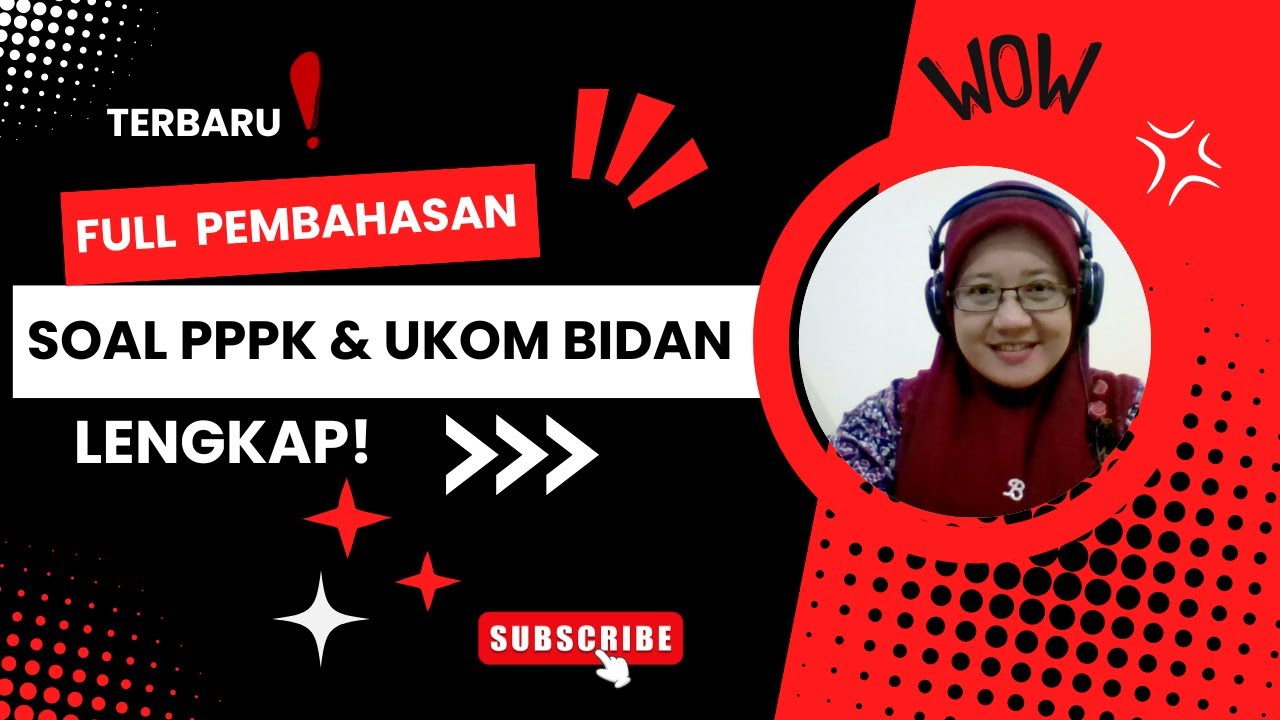 TERBARU! SOAL PPPK & UKOM BIDAN FULL PEMBAHASAN LENGKAP