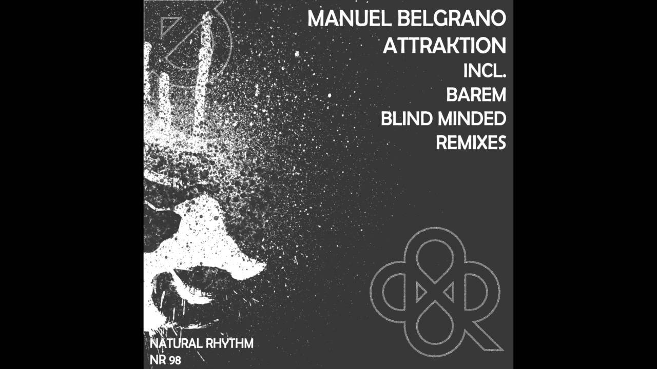 Manuel Belgrano - Attraktion (Original Mix) [Natural Rhythm]