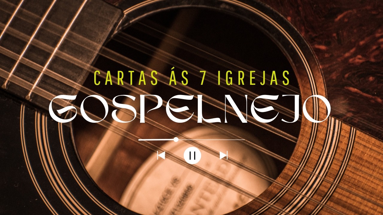 #Gospelnejo #Cartas7igrejas