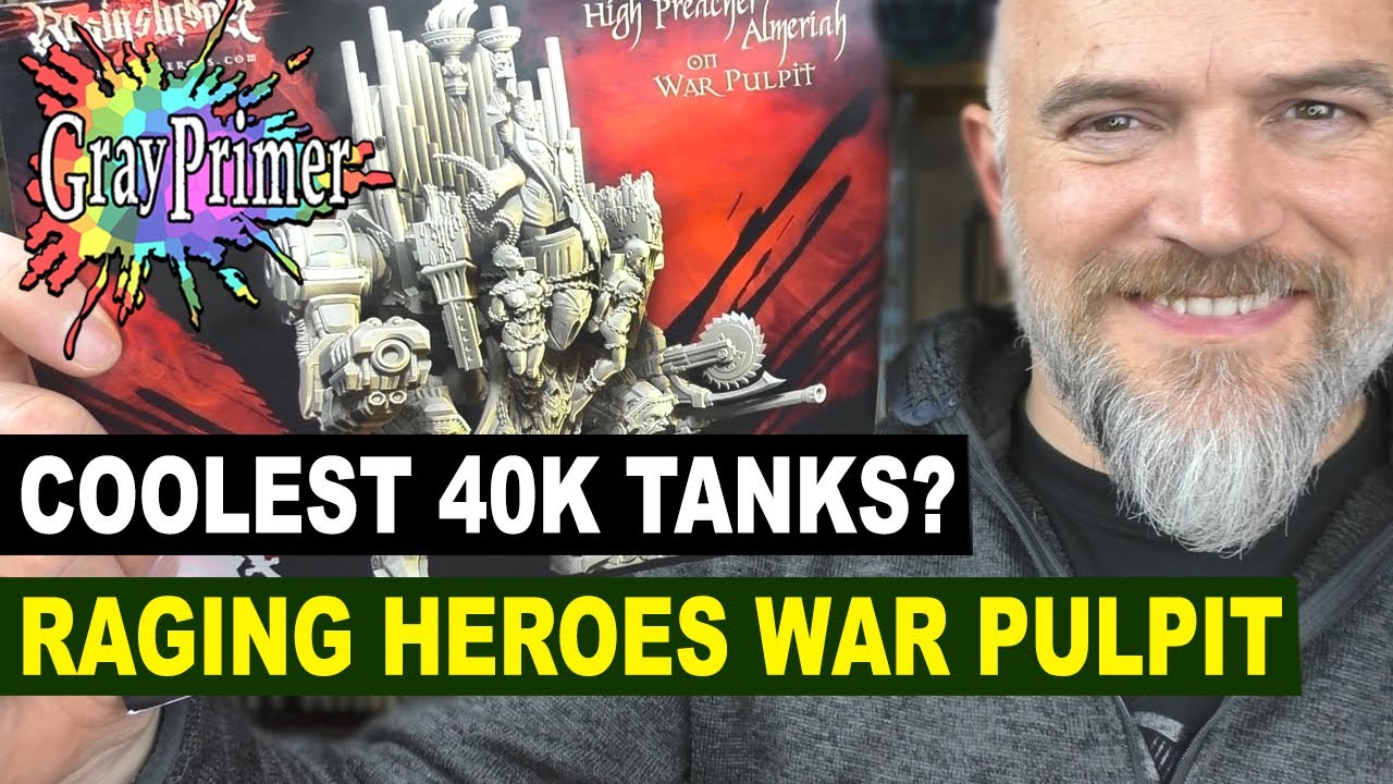 40K TANK WEEKEND! Raging Heroes NEW War Pulpit - unbox, build, review