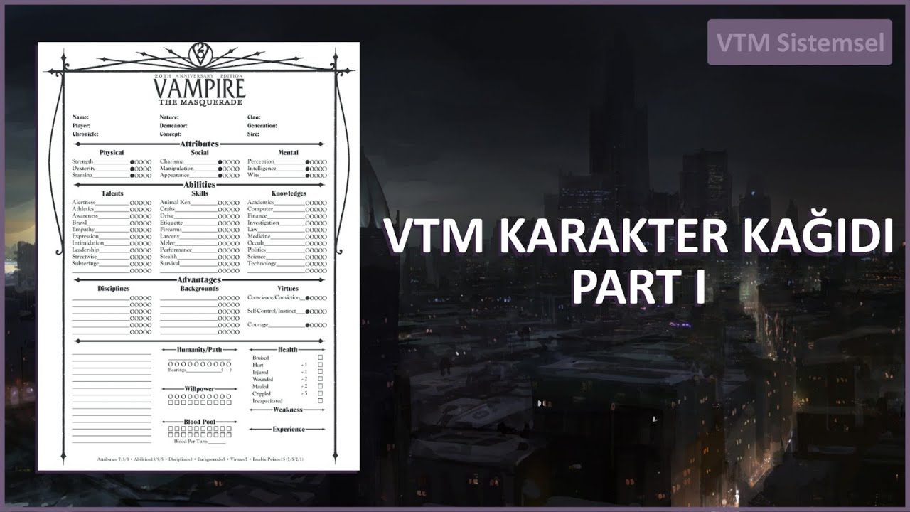Karakter Yaratımı 1 - Vampire the Masquerade - VtM Sistemsel #4