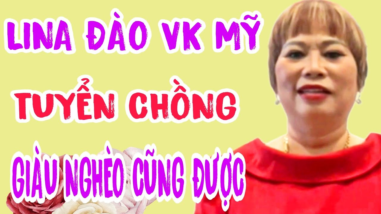 NỮ VIỆT KIỀU MỸ U59 TUYỂN CHỒNG GIÀU NGHÈO GÌ CŨNG ĐƯỢC #785