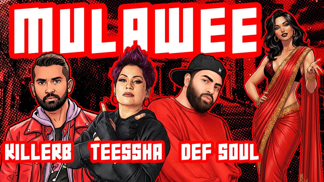 MULAWEE - KillerB x Teesha x Def Soul (Official Lyrics Video) 