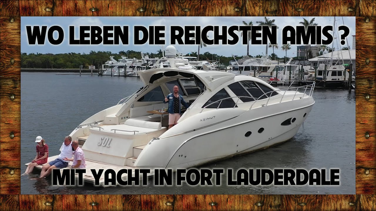 Wo wohnen die reichsten Amis? Mit der Yacht von Fort Lauderdale nach Boca Raton & auf den Atlantik