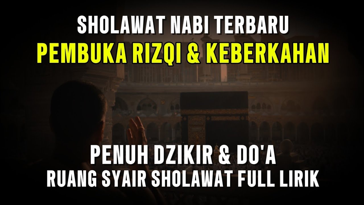 Sholawat pembuka rizqi & keberkahan hidup - Ruang syair sholawat | Penuh do'a keberkahan #sholawat 