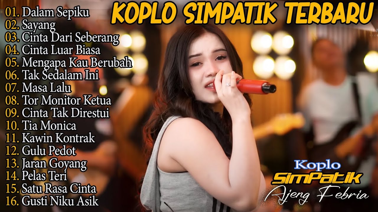 AJENG FEBRIA - DALAM SEPIKU, CINTA DARI SEBERANG, MASA LALU - SIMPATIK MUSIC FULL ALBUM LAGU VIRAL!