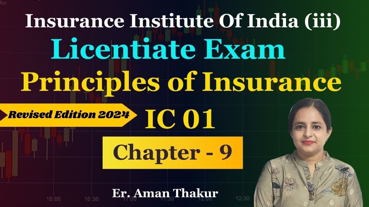 Principles Of Insurance IC 01| Chapter - 9 Licentiate Exam Revised Syllabus 2024 | Er. Aman Thakur