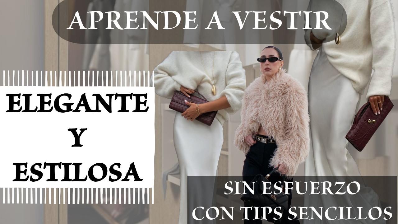 MODA - C&Oacute;MO SER ESTILOSA Y ELEGANTE con esta gu&iacute;a de trucos y consejos