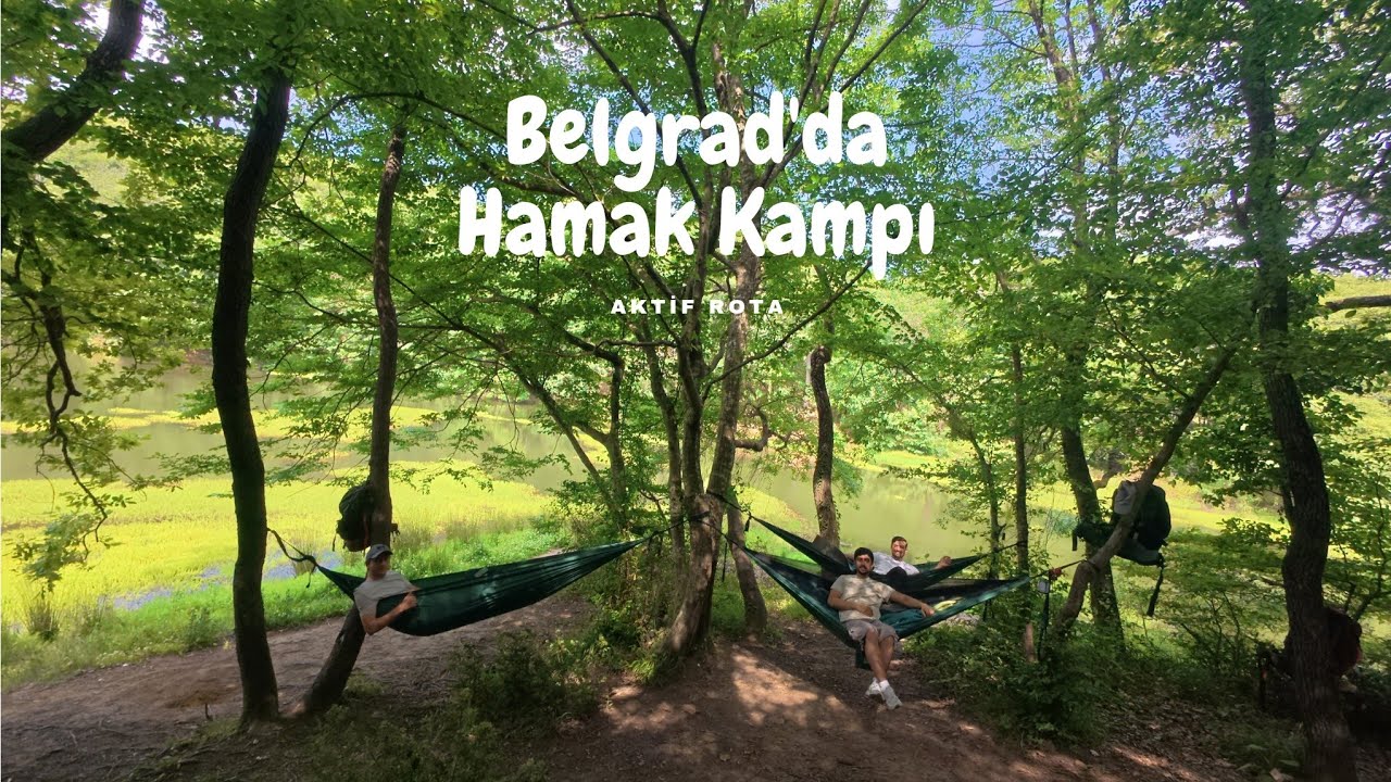 Belgrad Ormanı'nda 2 Gece Hamak Kampı!