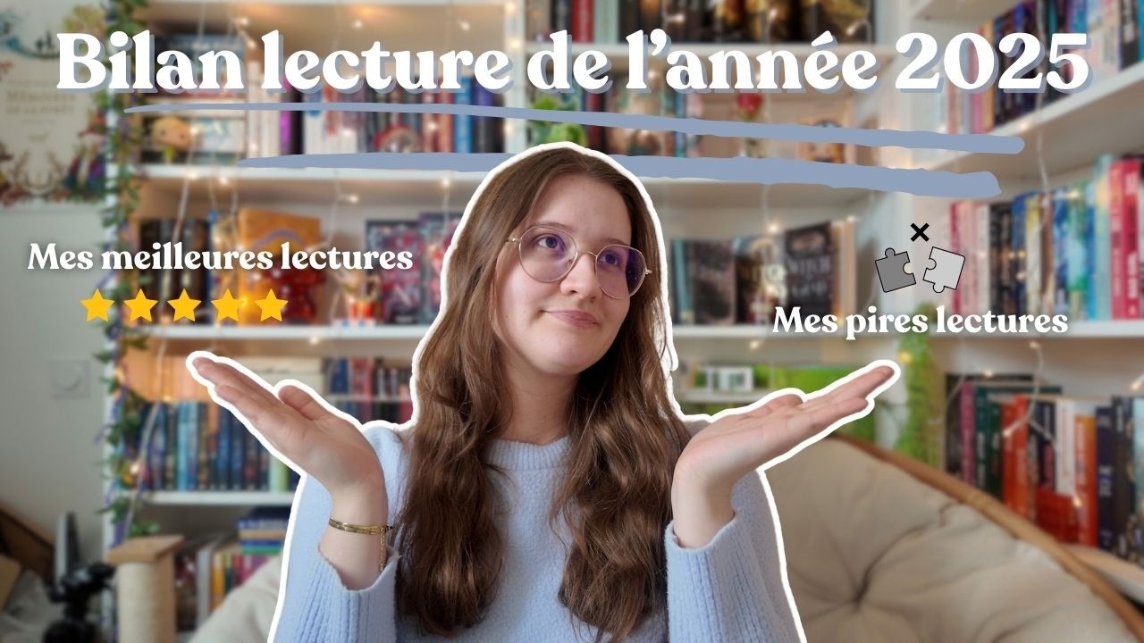BILAN LECTURE 2025 | Mes meilleures et mes pires lectures de l'année