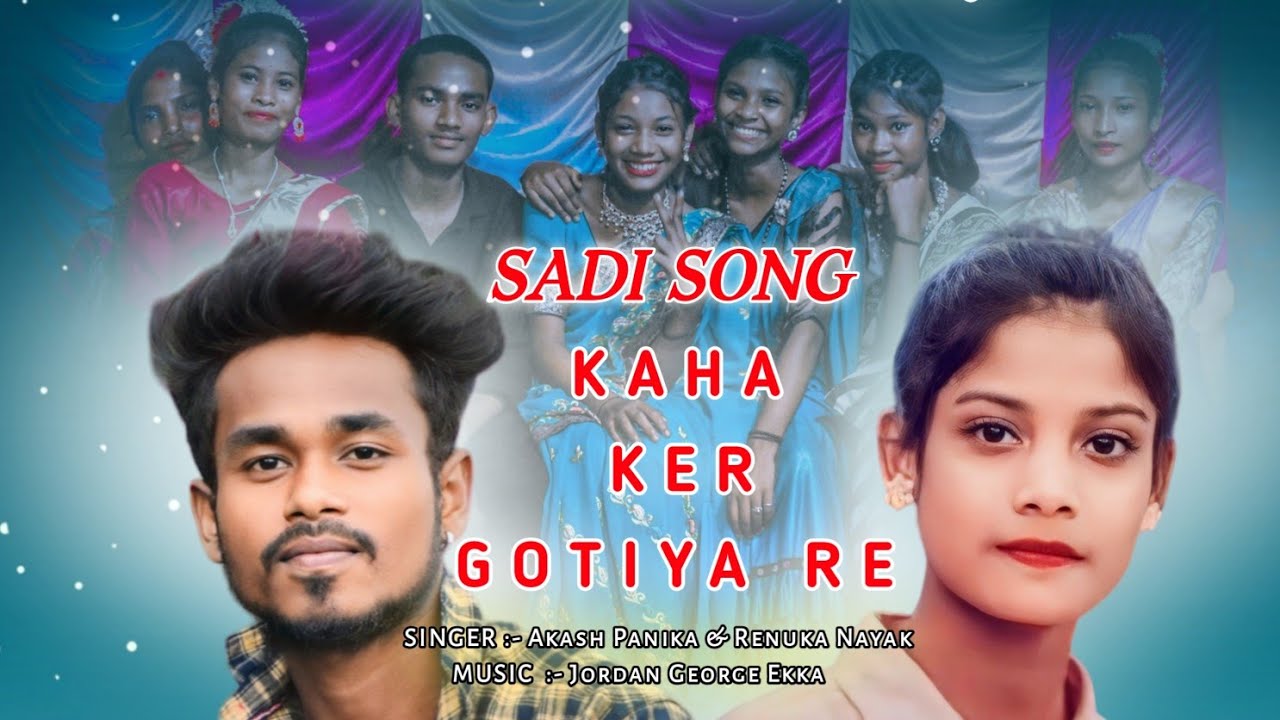 KAHA KER GOTIYA RE // New Sadi Song // By akash panika & Renuka Nayak