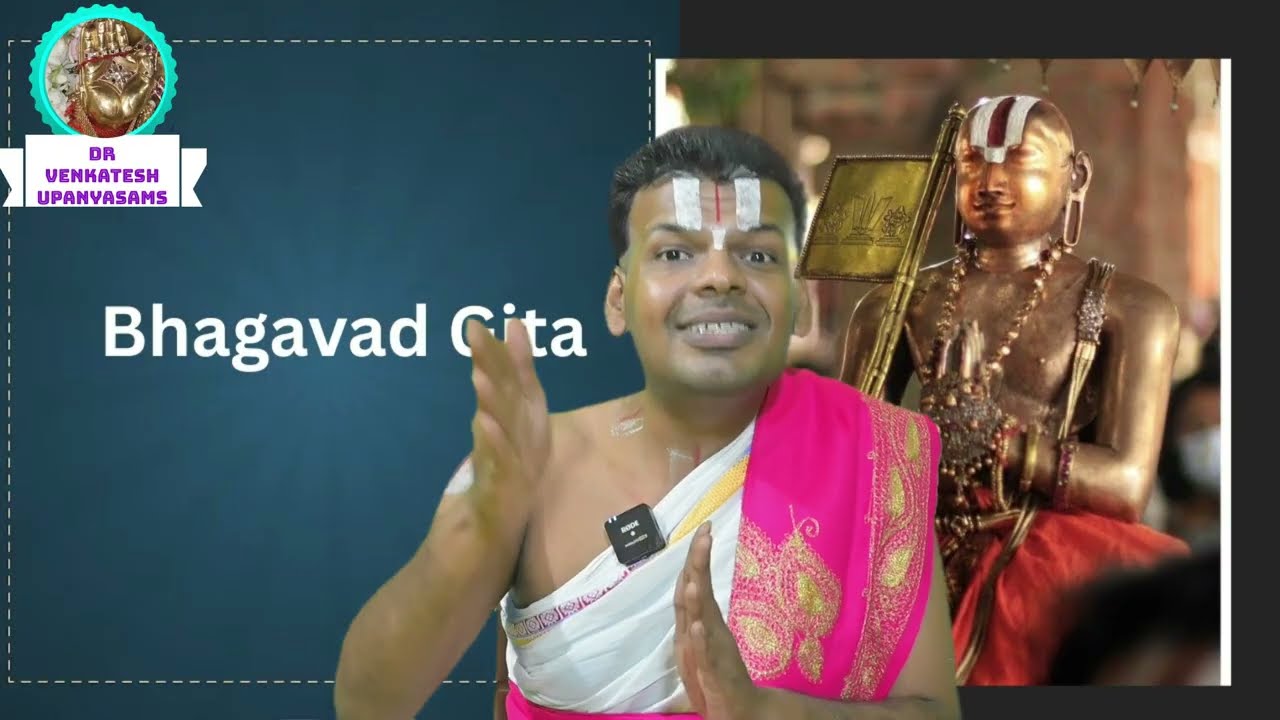 Gita Bhashya of Ramanuja | Dr Venkatesh