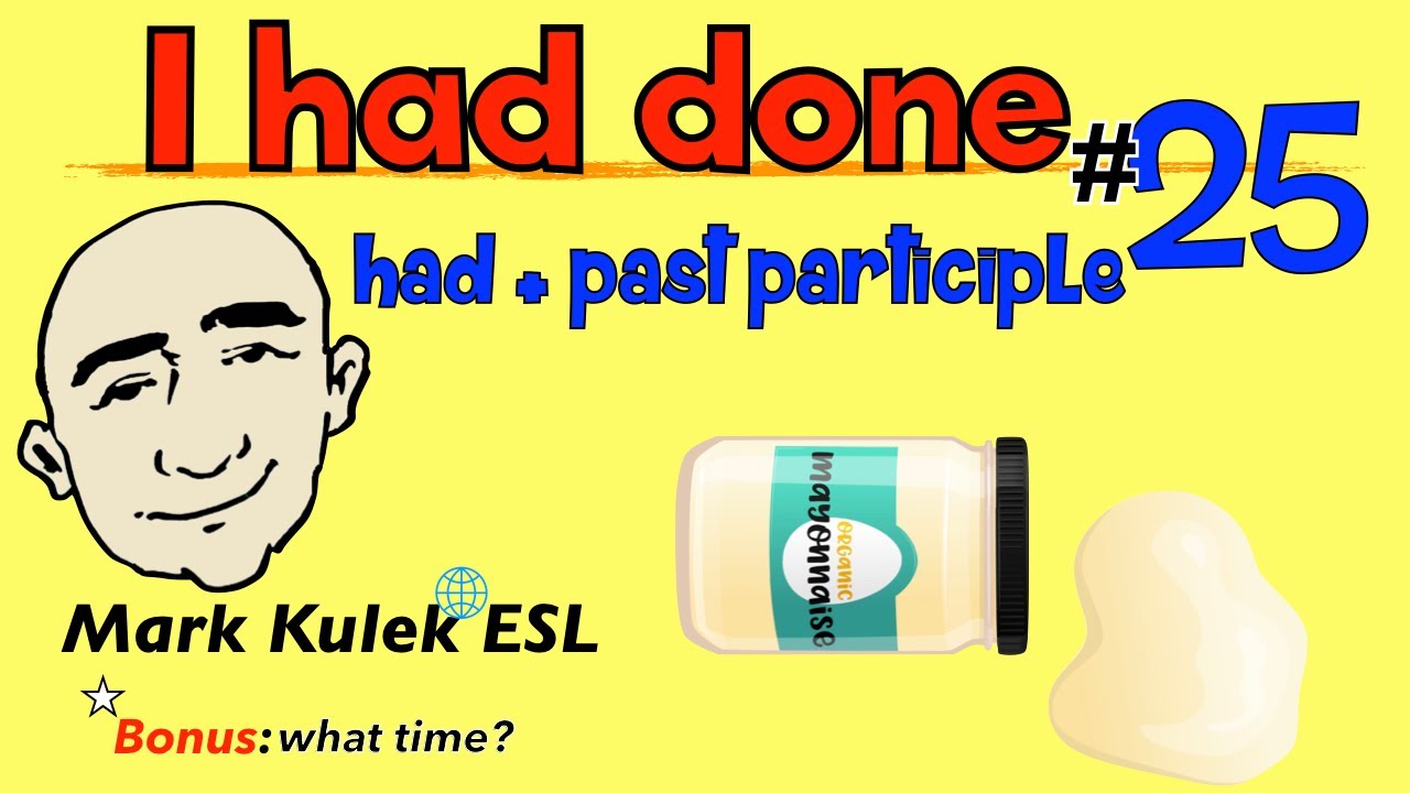Learn English - I Had + Past Participle (прошедшее совершенное время) | Марк Кулек ESL