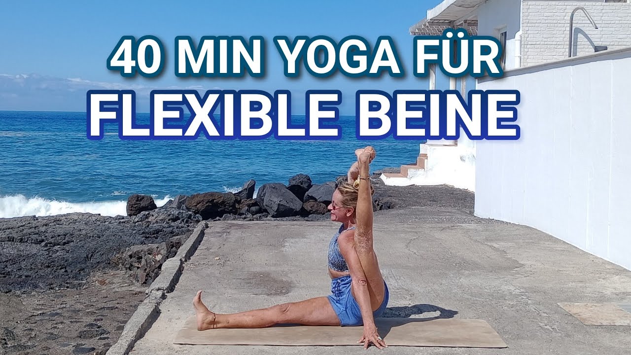 40 MIN YOGA FÜR FLEXIBLE BEINE | Öffnet Hamstrings & Hüften | Fördert Mobilität & Gelenkigkeit