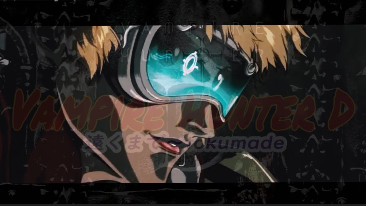 Vampire Hunter D Theme japanese version :Tokumade~　バンパイアハンターD　【遠くまで】