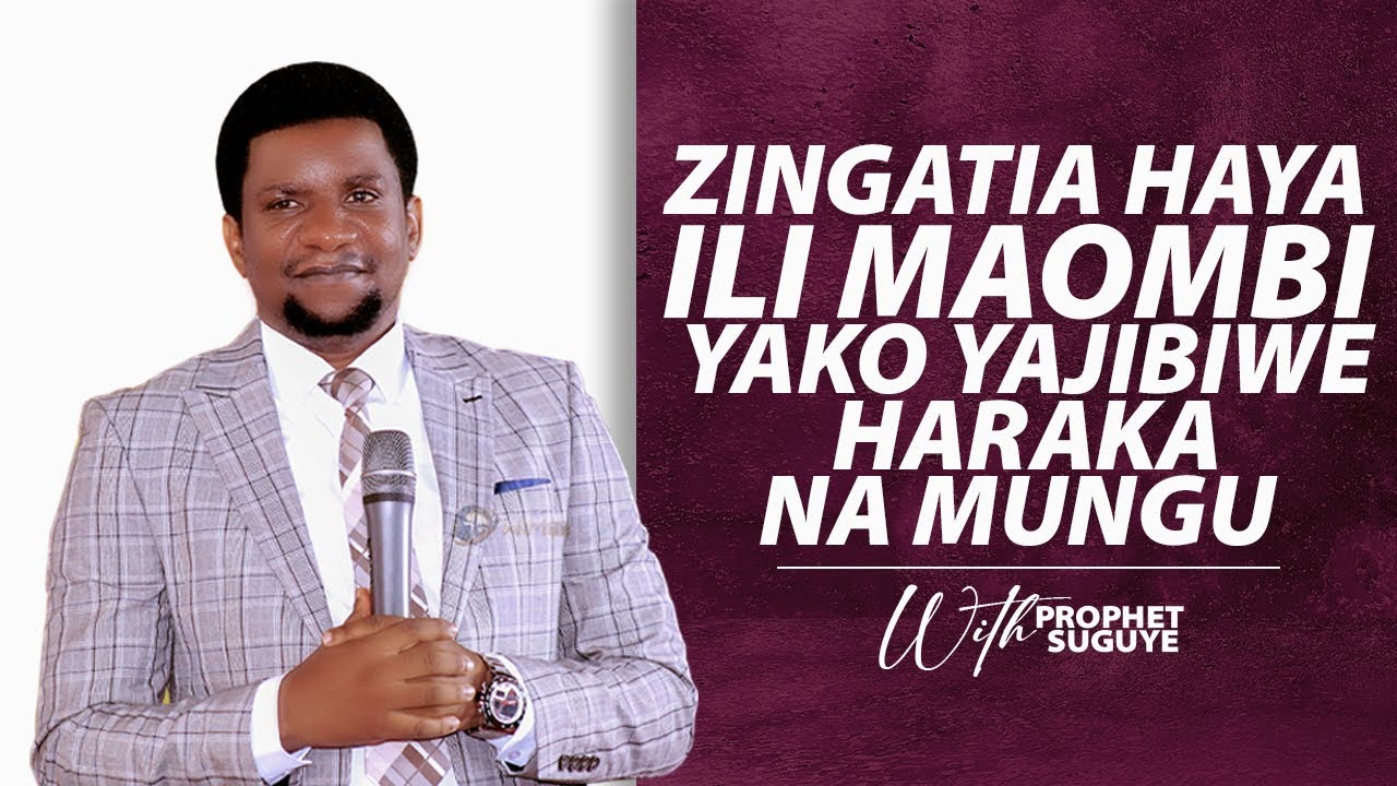 ZINGATIA HAYA ILI MAOMBI YAKO YAJIBIWE HARAKA NA MUNGU