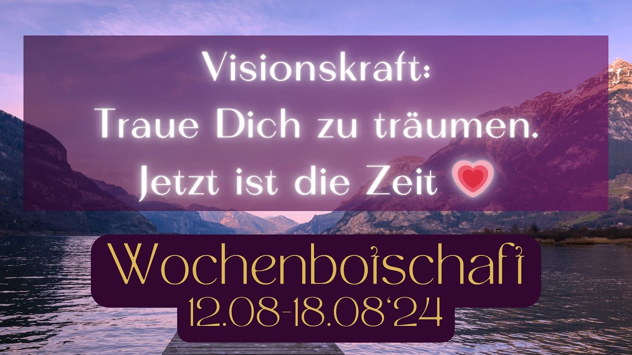 Visionskraft: Trau Dich zu träumen - Jetzt ist die Zeit 💗 #wochenbotschaft