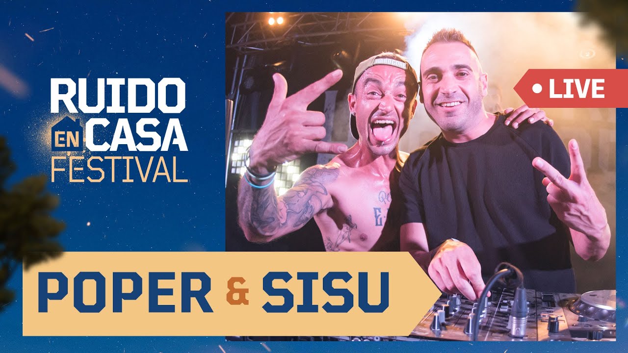 🔥 POPER & SISU 🔊 Sesión en DIRECTO 🤯 // Ruido En Casa Festival🏠#QuemaLaCasa