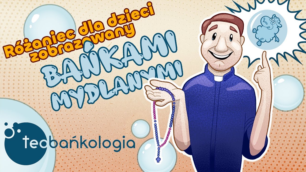 Różaniec Teobańkologia dla wszystkich dzieci + bańki mydlane ks.Teodora