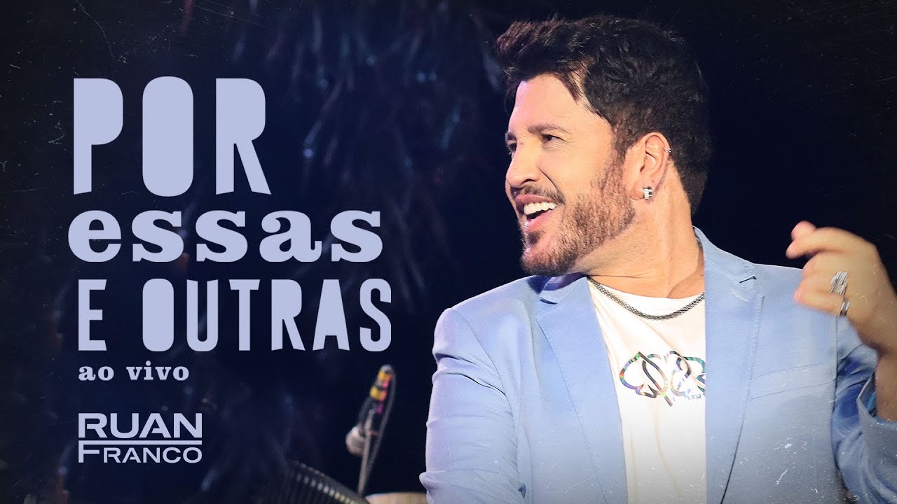 Ruan Franco - Por Essas e Outras (Clipe Oficial)