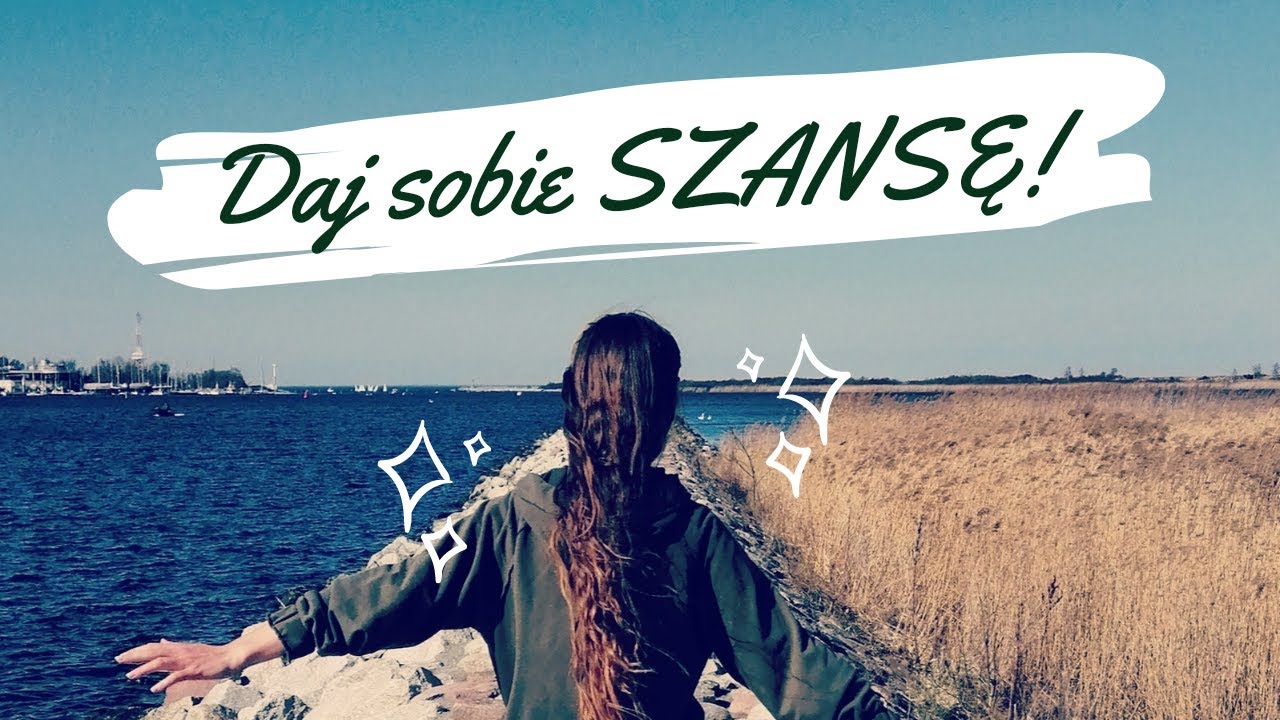 Daj sobie SZANSĘ! - film motywacyjny