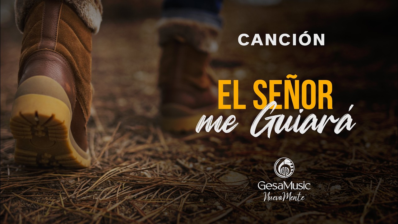El Señor me Guiará | CANCIÓN | Gesa Music